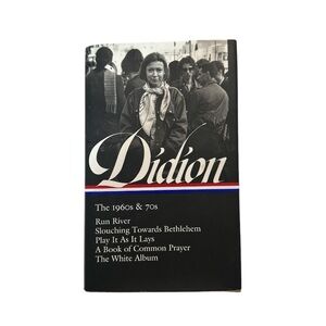 DIDION The 1960’s & 70’s by Joan Didion